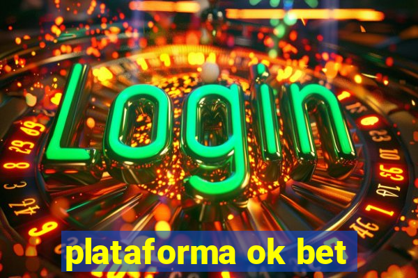 plataforma ok bet